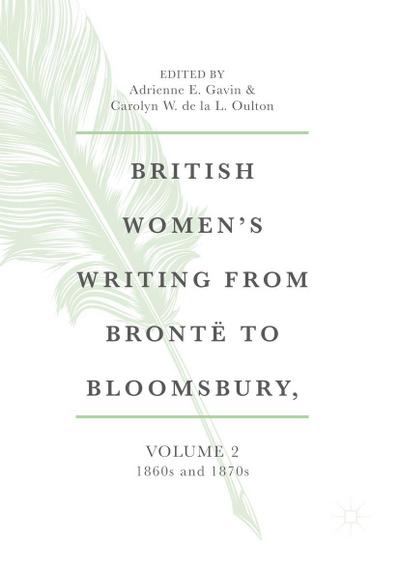 British Women’s Writing from Brontë to Bloomsbury, Volume 2