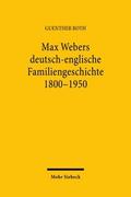 Max Webers deutsch-englische Familiengeschichte 1800-1950