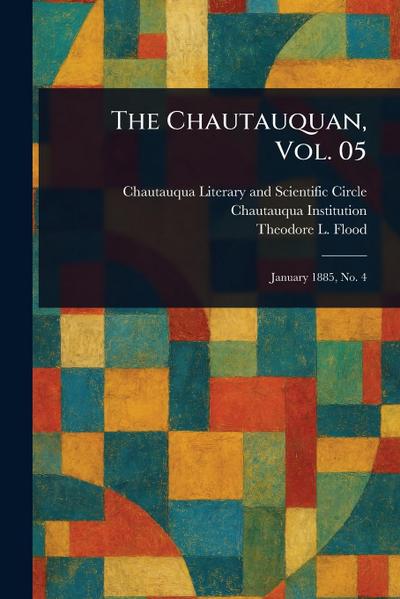 The Chautauquan, Vol. 05