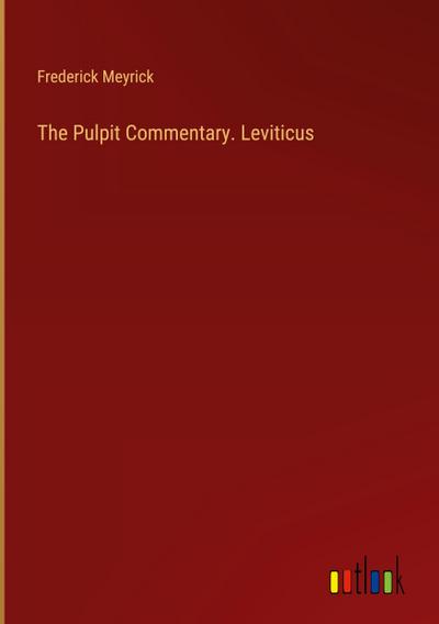The Pulpit Commentary. Leviticus