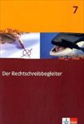 Der Rechtschreibbegleiter 7: Arbeitsheft mit Lösungen Klasse 7