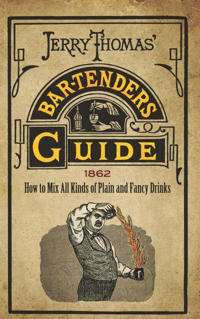 Jerry Thomas’ Bartenders Guide