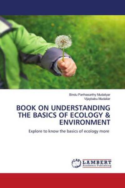 BOOK ON UNDERSTANDING THE BASICS OF ECOLOGY & ENVIRONMENT