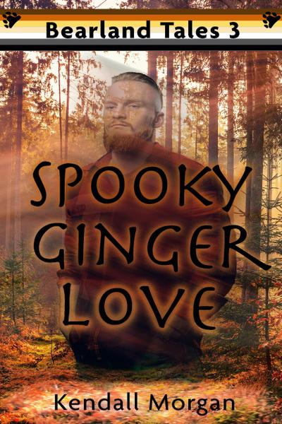 Spooky Ginger Love (Bearland Tales, #3)