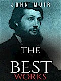 John Muir: The Best Works