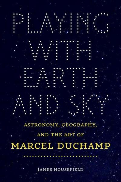 Housefield, J: Playing with Earth and Sky - Astronomy, Geogr
