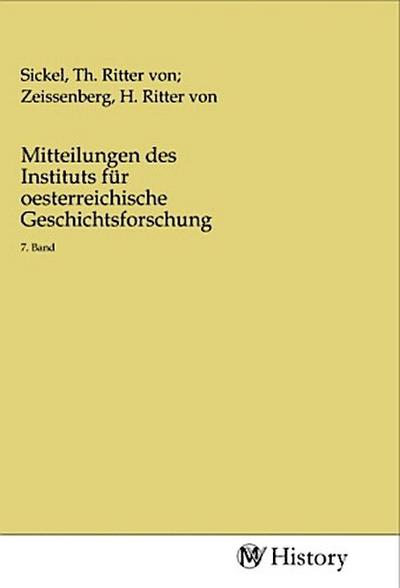 Mitteilungen des Instituts für oesterreichische Geschichtsforschung