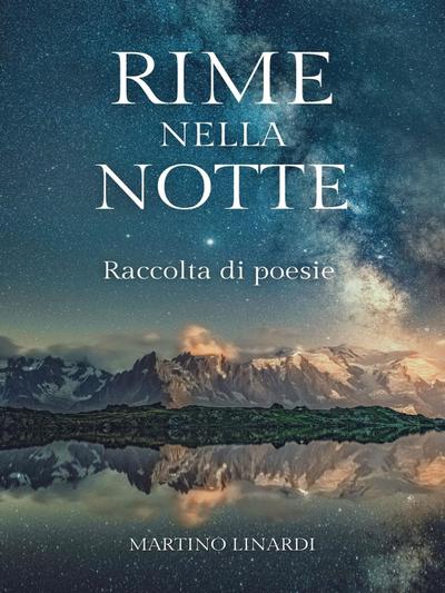Rime nella notte: Raccolta di poesie 2 libri in 1