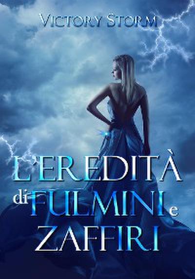 L’eredità di fulmini e zaffiri