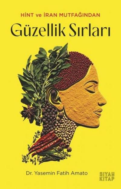 Hint ve Iran Mutfagindan Güzellik Sirlari
