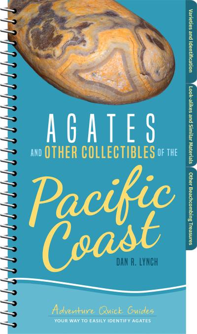 Agates and Other Collectibles of the Pacific Coast