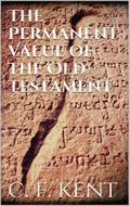 The Permanent Value of the Old Testament