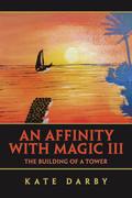 An Affinity with Magic III