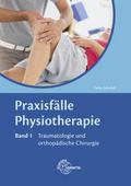 Praxisfälle Physiotherapie, Band 1, Traumatologie 