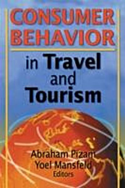 Consumer Behavior in Travel and Tourism