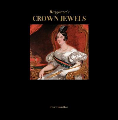 Braganza’s Crown Jewels