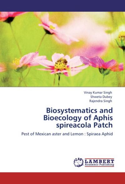 Biosystematics and Bioecology of Aphis spireacola Patch