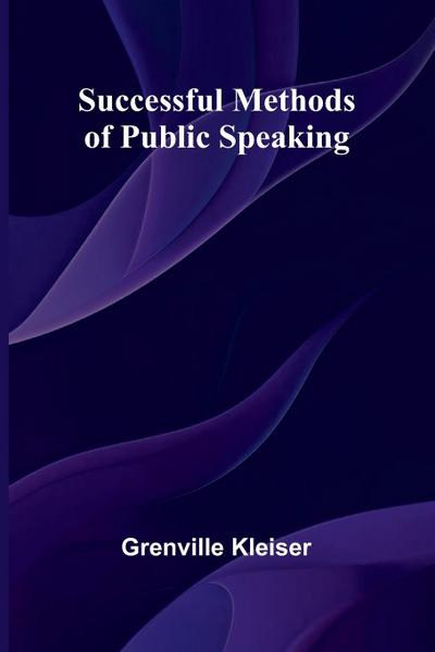 Successful Methods of Public Speaking