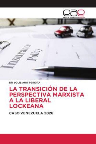 LA TRANSICIÓN DE LA PERSPECTIVA MARXISTA A LA LIBERAL LOCKEANA