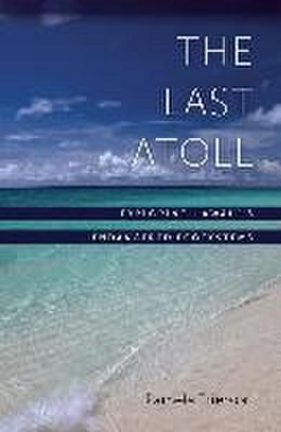 The Last Atoll: Exploring Hawai’i’s Endangered Ecosystems