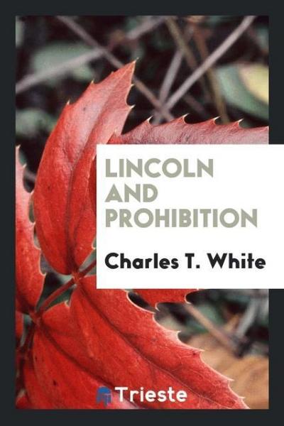 Lincoln and prohibition