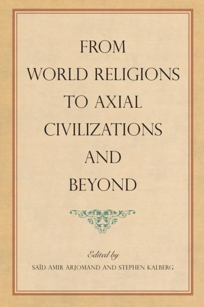 From World Religions to Axial Civilizations and Beyond