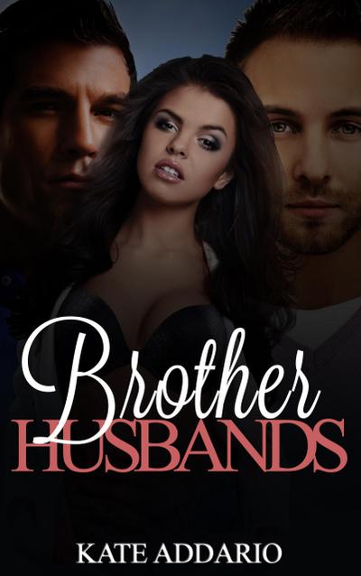 Brother Husbands (Escort Chronicles, #4)