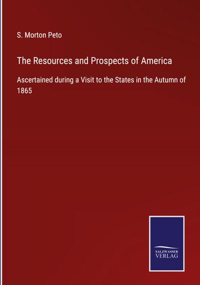 The Resources and Prospects of America