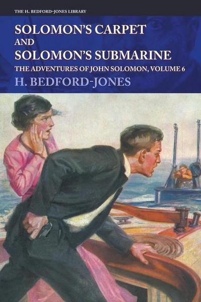 Solomon’s Carpet and Solomon’s Submarine: The Adventures of John Solomon, Volume 6