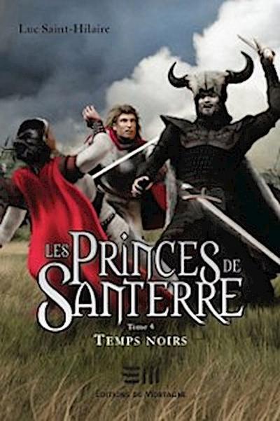 Les Princes de Santerre 4 : Temps noirs