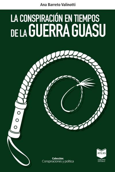La conspiración en los tiempos de la Guerra Guasu