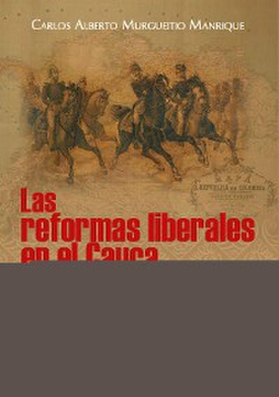 Las reformas liberales en el Cauca