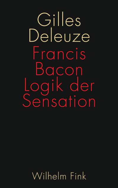 Francis Bacon: Logik der Sensation
