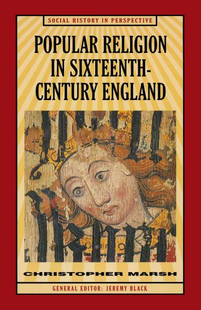 Popular Religion in Sixteenth-Century England