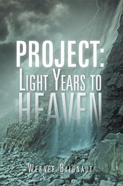 Project: Light Years to Heaven
