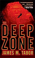 The Deep Zone: A Novel (with bonus short story Lethal Expedition)