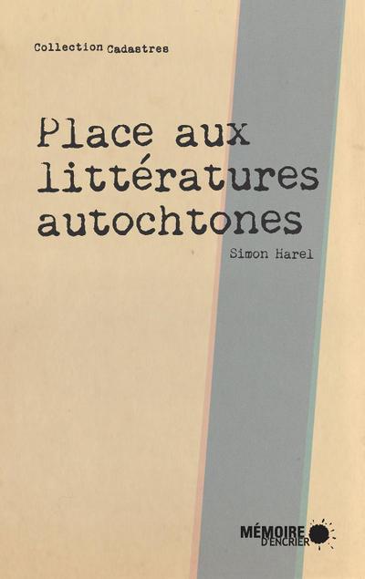 Place aux litteratures autochtones