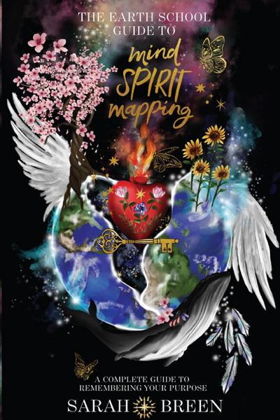 The Earth School Guide to Mind Spirit Mapping