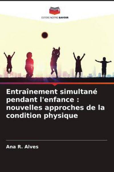 Entraînement simultané pendant l’enfance : nouvelles approches de la condition physique