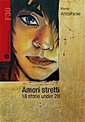 Amori stretti - 18 storie under 20