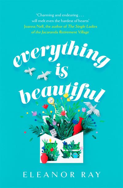 Everything is Beautiful:  ’the most uplifting book of the year’ Good Housekeeping