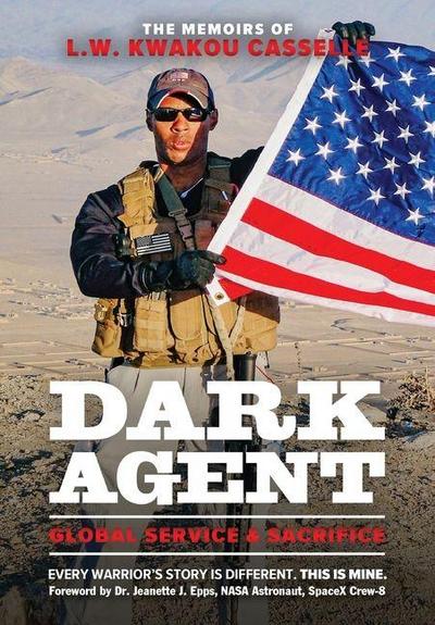 DARK AGENT, The Memoirs of L.W. Kwakou Casselle