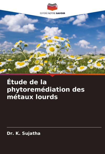 Étude de la phytoremédiation des métaux lourds