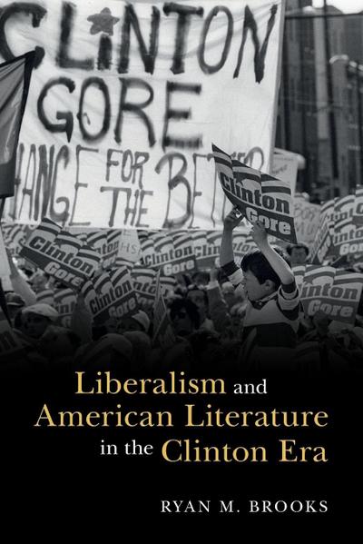 Liberalism and American Literature in the Clinton Era