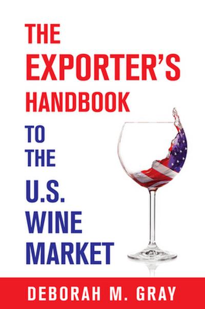The Exporter’s Handbook to the US Wine Market