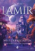 Lamir - Welt der Begabten: Der verfluchte Talisman