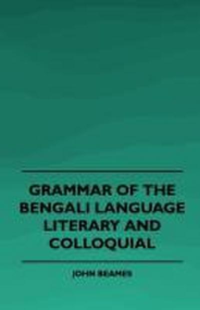 Grammar of the Bengali Language, Literary and Colloquial
