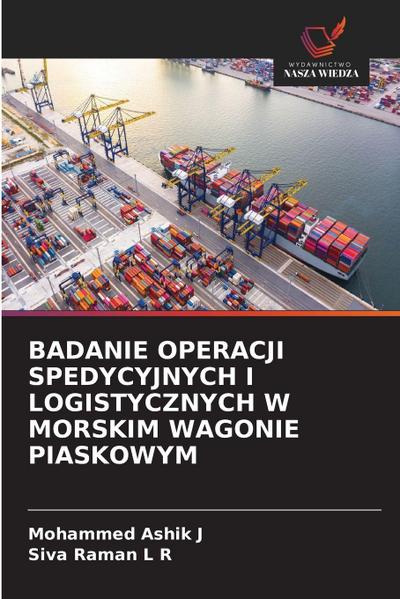 BADANIE OPERACJI SPEDYCYJNYCH I LOGISTYCZNYCH W MORSKIM WAGONIE PIASKOWYM