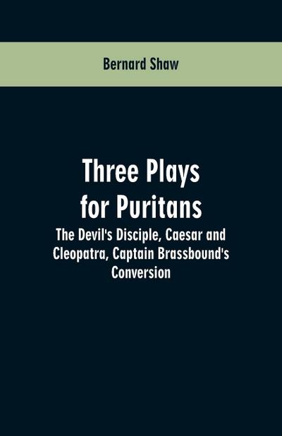 Three Plays for Puritans