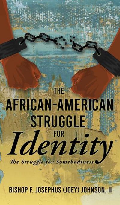 The African American Struggle for Identity